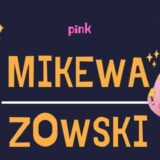ピンクのマイクワゾウスキ