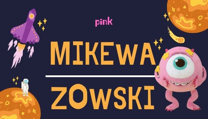 ピンクのマイクワゾウスキ